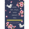 God, Mt. Fuji, and Sweet Tea: A Wife's Journey to Save Her Marriage - Paperback