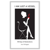 I Am Just a Vessel: 40 Days of Declarations - Paperback