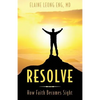 Resolve: How Faith Becomes Sight - Paperback
