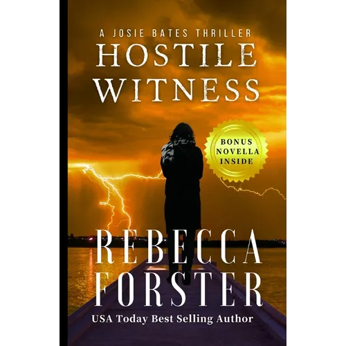 Hostile Witness: A Josie Bates Thriller - Paperback