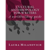 Cultural Anthropology for writers: A worldbuilding guide - Paperback