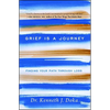 Grief Is a Journey: Finding Your Path Through Loss - Paperback
