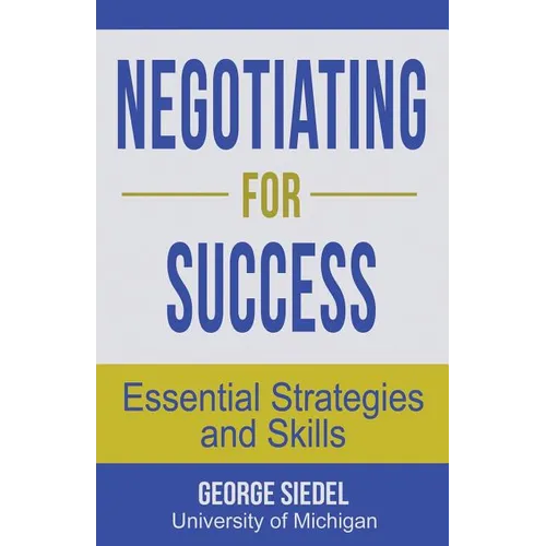 Negotiating for Success: Essential Strategies and Skills - Paperback