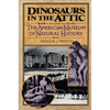 Dinosaurs in the Attic: An Excursion Into the American Museum of Natural History - Paperback