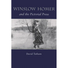 Winslow Homer and the Pictorial Press - Hardcover