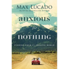Anxious for Nothing: Finding Calm in a Chaotic World - Paperback