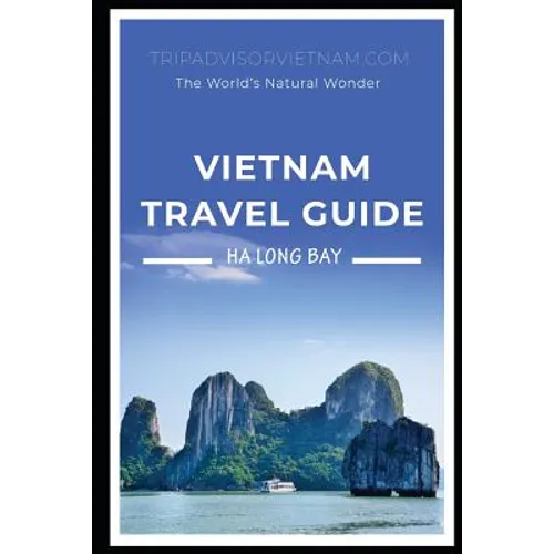 Vietnam Travel Book: Ha Long Bay - The World - Paperback