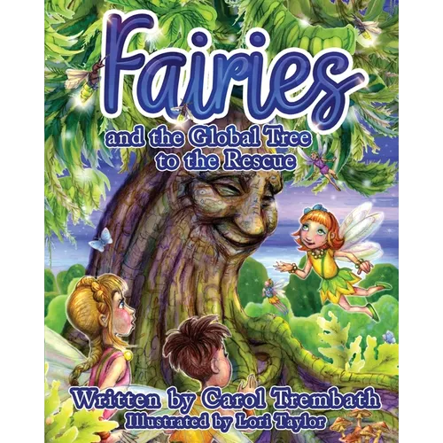 Fairies and the Global Tree to the Rescue: A Tale of the Fairy Flu - Paperback