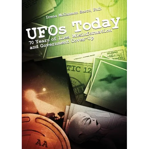 UFOs TODAY: 70 Years of Lies, Misinformation & Government Cover-Up - Paperback