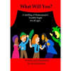 What Will You: A retelling of Shakespeare's Twelfth Night for all Ages - Paperback
