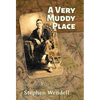 A Very Muddy Place: War Stories - Hardcover