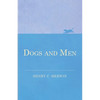 Dogs and Men - Paperback