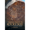 Taking Root in Rocky Soil: 3,000 Years of Art in the Wind River Mountains - Paperback