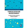 Financialization and Macroeconomics: The Impact on Social Welfare in Advanced Economies - Paperback