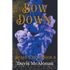 Bow Down - Paperback