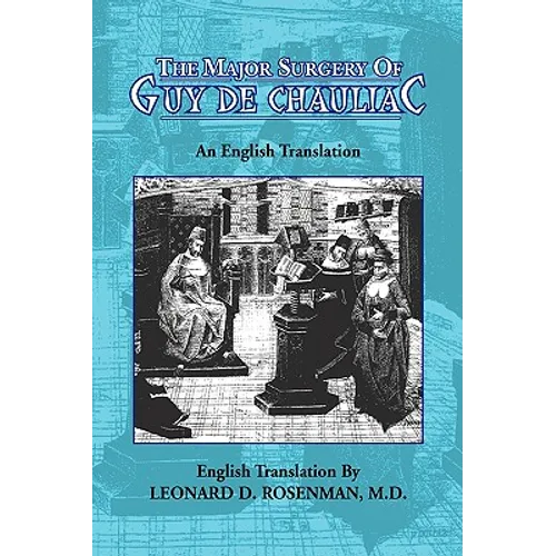 The Major Surgery of Guy de Chauliac - Hardcover