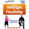 Seated Strength & Flexibility: Exercise for Seniors 70-100 years old - Paperback