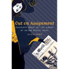Out on Assignment: Newspaper Women and the Making of Modern Public Space - Paperback