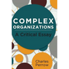Complex Organizations: A Critical Essay - Hardcover