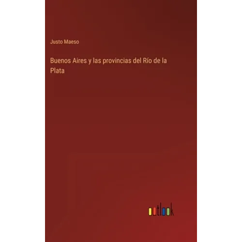 Buenos Aires y las provincias del Río de la Plata - Hardcover