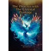 The Phoenix With The Chrystal Plumage: One Life Many Solutions, Une Vie Plusieurs Solutions, Una Vida Mas Soluciones - Paperback