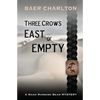 Three Crows East of Empty - Paperback