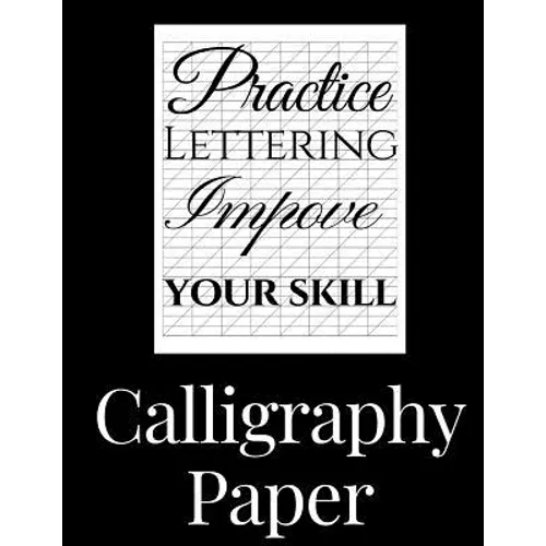 Calligraphy Paper: 150 large sheet pad, perfect calligraphy practice paper and workbook for lettering artist and lettering for beginners - Paperback