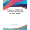 Prophecies of Melchizedek in the Great Pyramid and the Seven Temples - Paperback