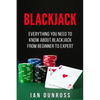 Blackjack: Everything You Need To Know About Blackjack From Beginner To Expert - Paperback