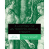 A History of Anthropological Theory, Sixth Edition - Paperback