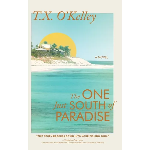 The One Just South of Paradise - Hardcover