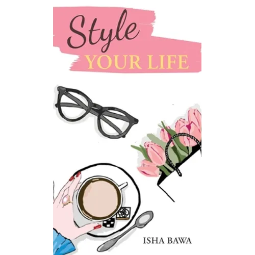 Style Your Life - Hardcover