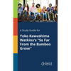 A Study Guide for Yoko Kawashima Watkins's "So Far From the Bamboo Grove" - Paperback