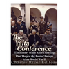The Yalta Conference: The History of the Allied Meeting that Shaped the Fate of Europe After World War II - Paperback