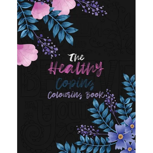 The Healthy Coping Coloring Book: Positive Affirmations and Therapeutic Patterns for Relax and Stress Relief, Stress Relieving Coloring Books Christma - Paperback