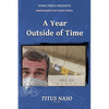 A Year Outside of Time - Paperback