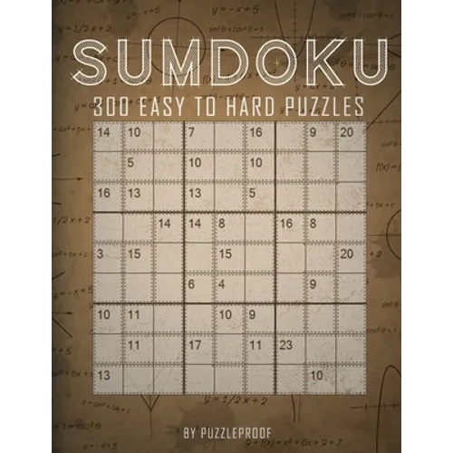 Sumdoku Puzzles: 300 Sum-Doku (Also Know As Killer Sudoku) Puzzles. 100 Easy, 100 Medium And 100 Hard. Solutions At The Back Of The Boo - Paperback
