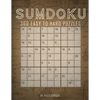 Sumdoku Puzzles: 300 Sum-Doku (Also Know As Killer Sudoku) Puzzles. 100 Easy, 100 Medium And 100 Hard. Solutions At The Back Of The Boo - Paperback
