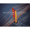 Above San Francisco: 50 Years of Aerial Photography - Hardcover