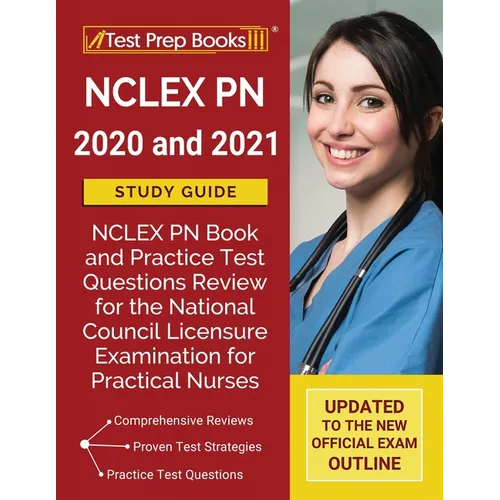 NCLEX PN 2020 and 2021 Study Guide: NCLEX PN Book and Practice Test Questions Review for the National Council Licensure Examination for Practical Nurs - Paperback