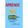 Aprende ABC con los animales de Puerto Rico - Hardcover