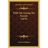 Wild Life Among The Koords (1870) - Paperback