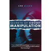 Suggestion - Secrets of Covert Manipulation: 7 Easy to Learn Dark Psychology Techniques to Plant Subliminal Commands and Influence Others Without Them - Paperback