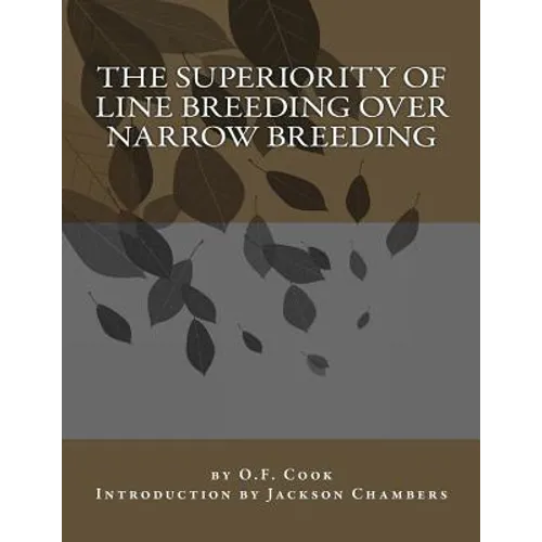 The Superiority of Line Breeding Over Narrow Breeding - Paperback