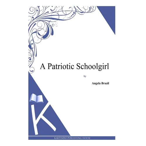 A Patriotic Schoolgirl - Paperback