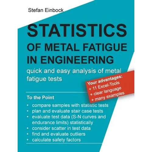 Statistics of Metal Fatigue in Engineering: Planning and Analysis of Metal Fatigue Tests - Paperback