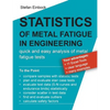 Statistics of Metal Fatigue in Engineering: Planning and Analysis of Metal Fatigue Tests - Paperback
