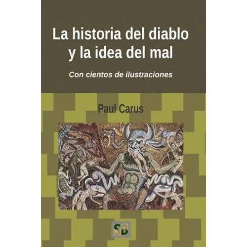 La historia del diablo y la idea del mal: Desde los primeros tiempos hasta nuestros días - Paperback