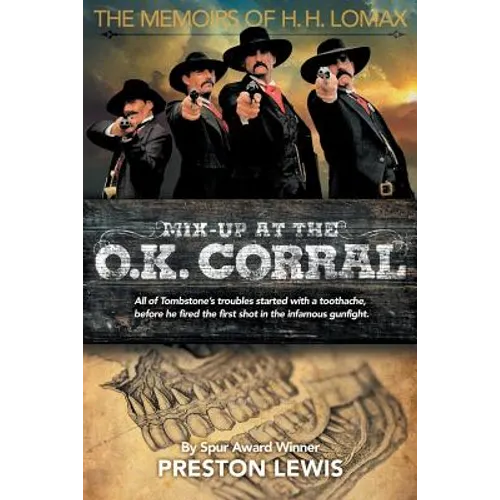 Mix-Up at the O.K. Corral: The Memoirs of H.H. Lomax - Paperback