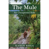 The Mule: An Unexpected Ride - Paperback